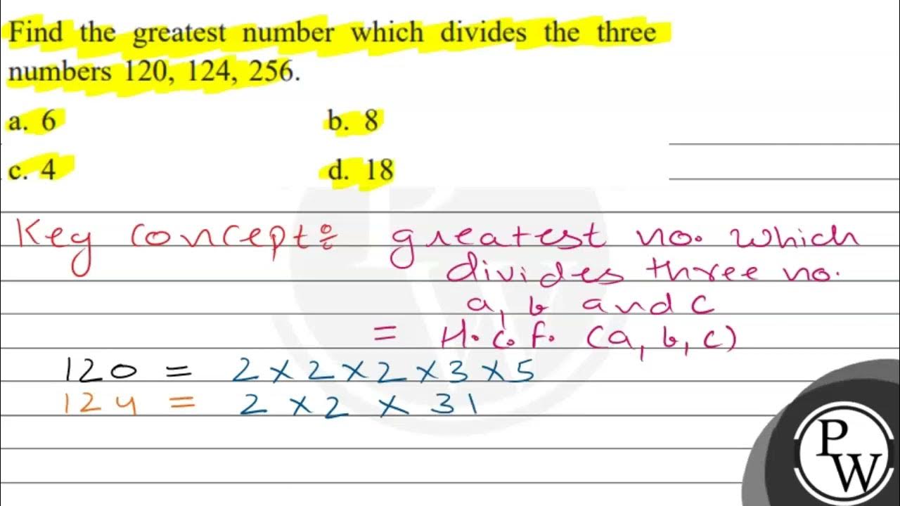 Find the greatest number which divides the three numbers 120, 124, 256