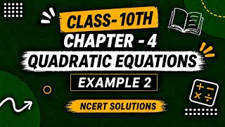 Class -10th | Quadratic Equations | Example 2 Ncert | Maths 