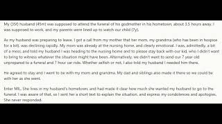 AITA For Making My Husband Miss His Godmother s Funeral
