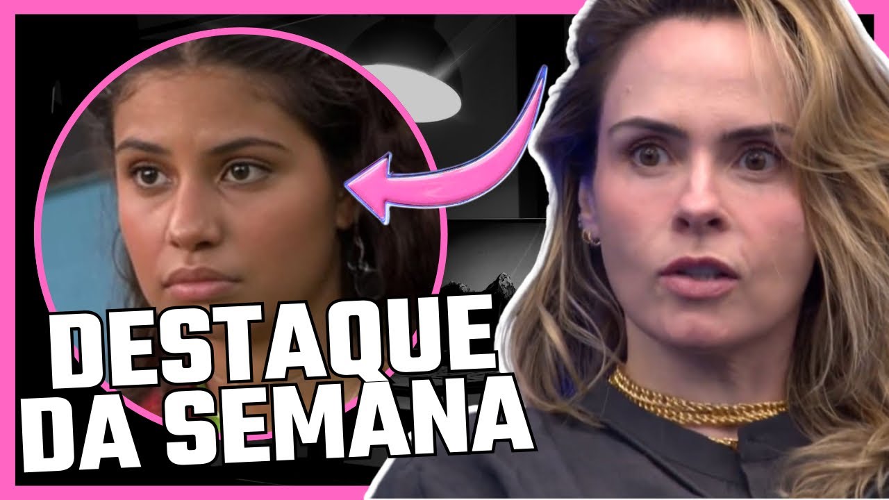 BBB26 DESTAQUE DA SEMANA: Ana Paula SALVOU GABRIELA do Paredão
