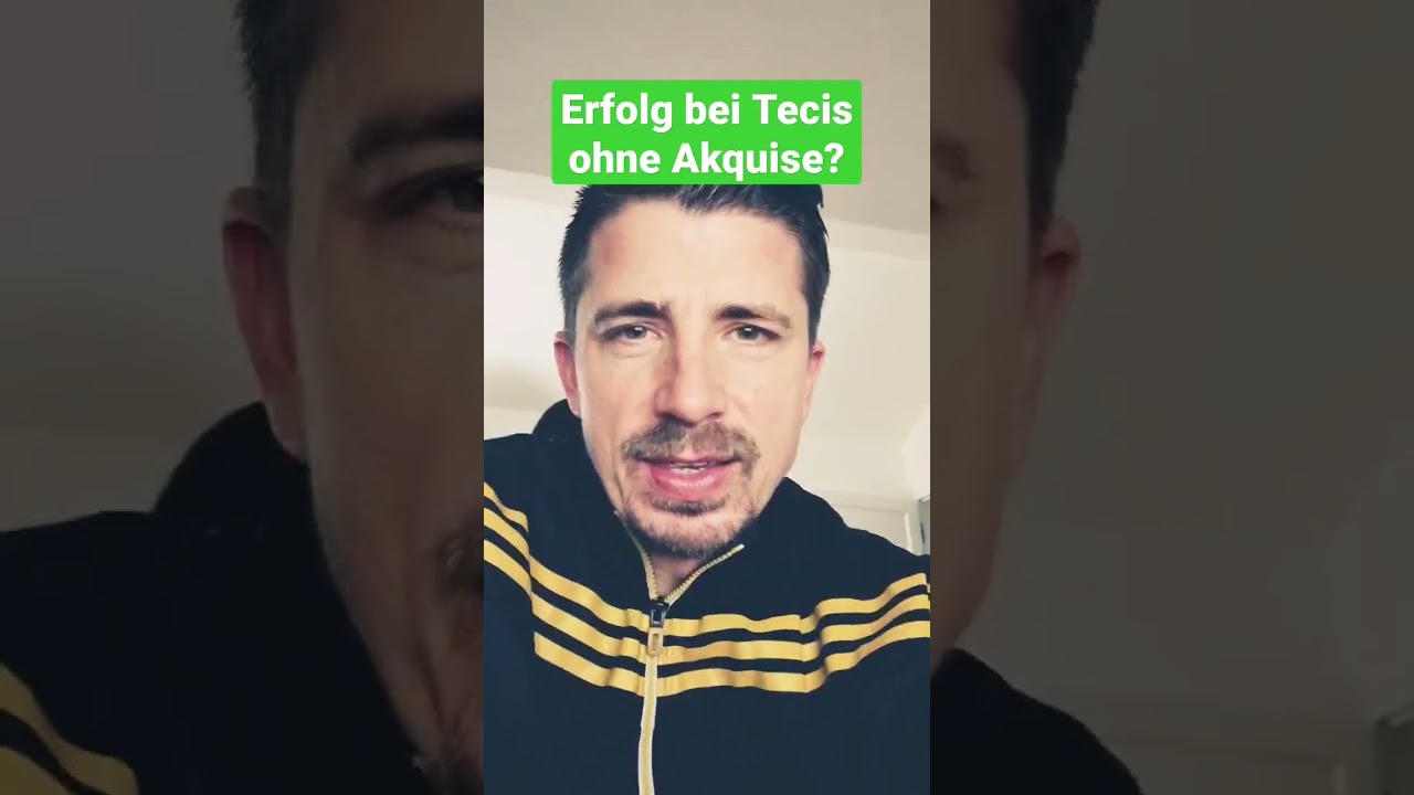 😇 Erfolg bei Tecis ohne Akqise! Wertvolle Erfahrung zum Geld verdienen