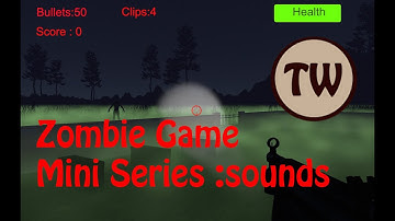Sounds and sound affects : step eight of zombie game.