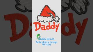 Daddy Grinch machine embroidery design#Christmas#daddy#daddygrinch#daddyembroidery#marrychristmas