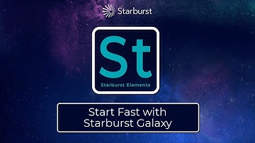 Starburst Elements: Start Fast with Starburst Galaxy