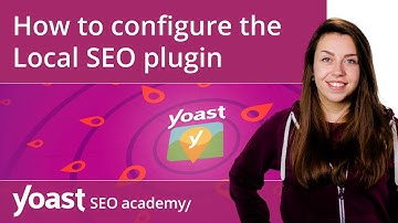 How to configure the Local SEO plugin | Yoast Local SEO