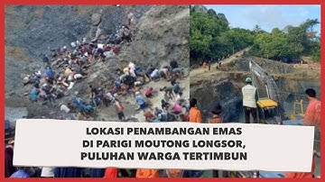Lokasi Penambangan Emas di Parigi Moutong Longsor, Puluhan Warga Tertimbun