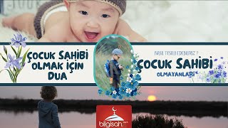 Çocuk Sahi̇bi̇ Olmak İçi̇n Dua - Çocuk Sahi̇bi̇ Olmayanlari Nasil Teselli̇ Edebi̇li̇ri̇z ?