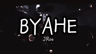 Byahe - JRoa (slowed+reverb)