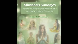 RADICAL SELF ACCEPTANCE HYPNOSIS &amp; GUIDED MEDITATION FOR WEIGHT LOSS
