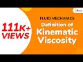 Definition of Kinematic Viscosity - Properties of Fluid - Fluid Mechanics