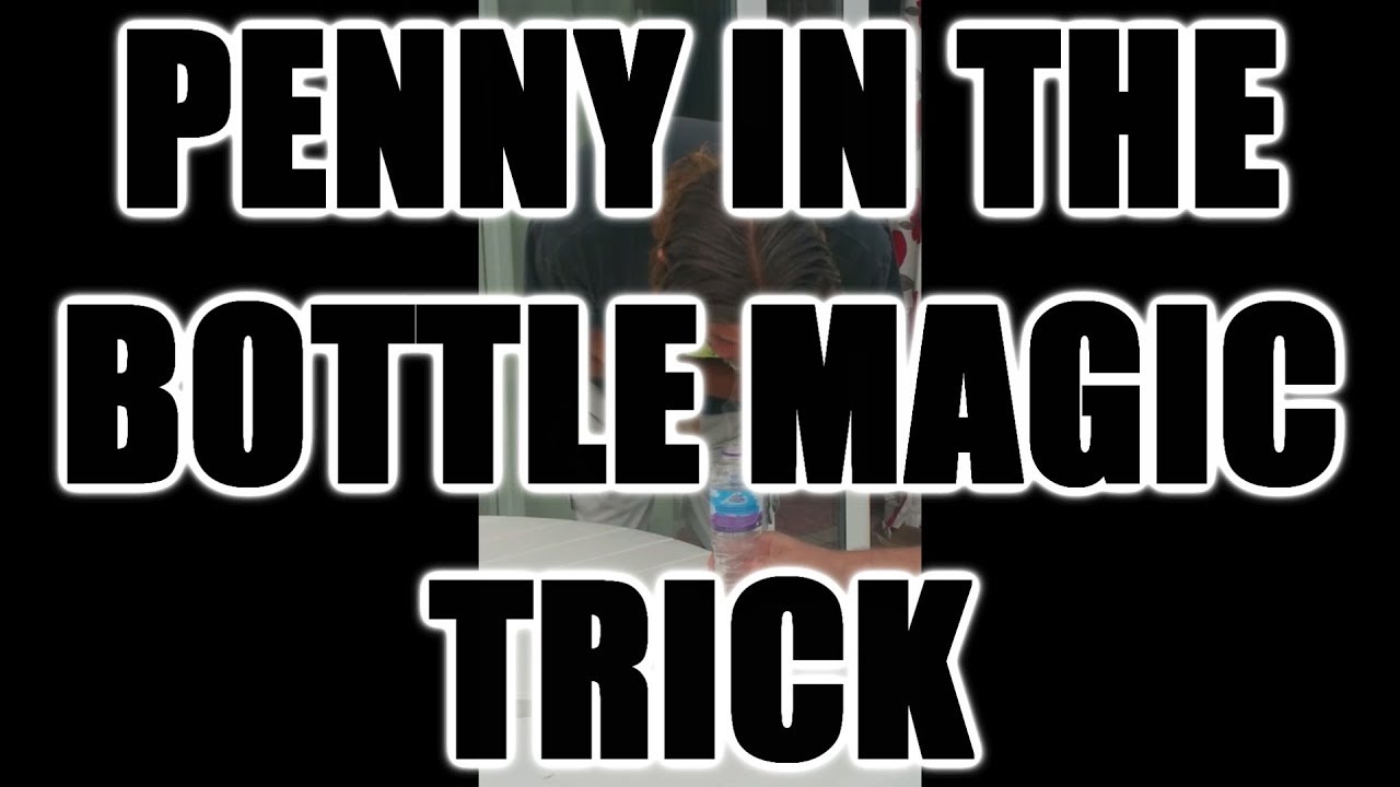 Penny in the bottle magic trick YouTube