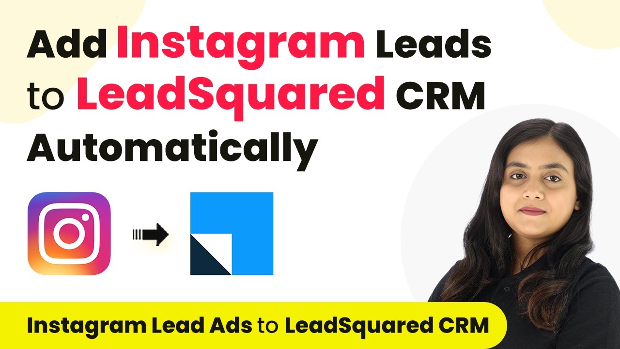 How to Add Instagram Leads to LeadSquared CRM Automatically | Instagram ...