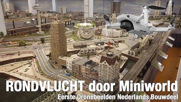 Een Rondvlucht door Miniworld Rotterdam