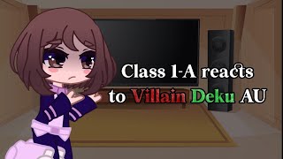 Class 1A reacts to Villain Deku AU