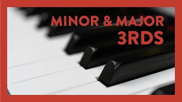 How to Recognize Minor 3rds and Major 3rds