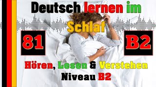 Deutsch lernen im Schlaf & Hören, Lesen und Verstehen-B2-81 - 🇸🇾🇦🇿🇹🇷🇨🇳🇺🇸🇫🇷🇯🇵🇪🇸🇮🇹🇺🇦🇵🇹🇷🇺🇬🇧🇵🇱🇮🇶🇮🇷🇹🇭🇷🇸