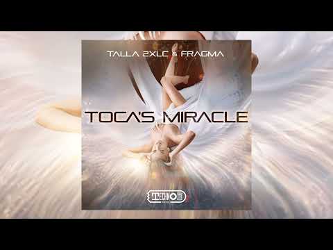 Talla 2XLC & Fragma - Toca's Miracle