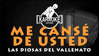 Me cansé de usted - KARAOKE (Las diosas del vallenato) #karaokevallenato