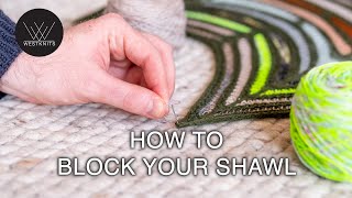 How to Block Your Shawl
