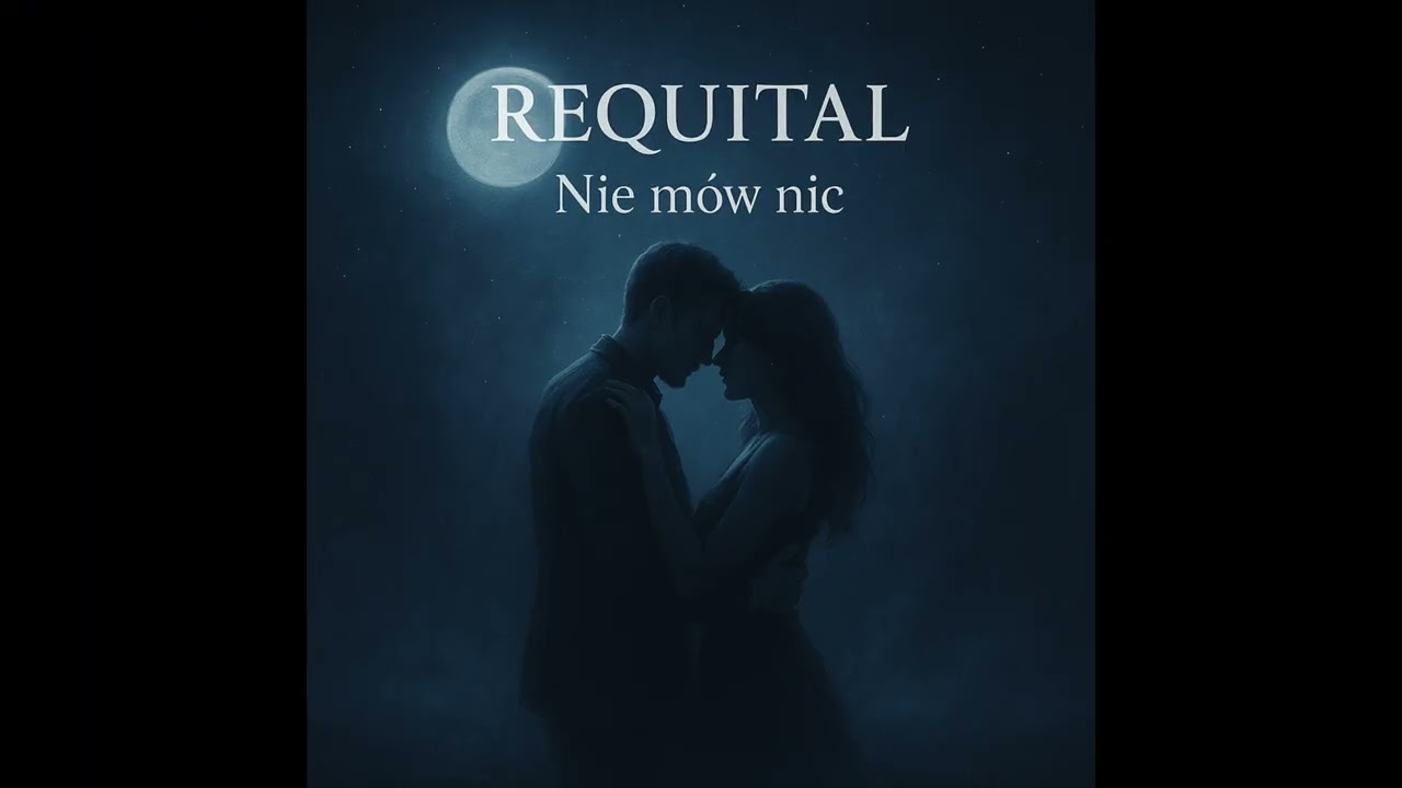 Requital – Nie mów nic 🎵(romantic dance - chill dance)💞