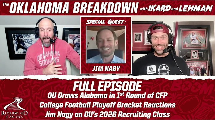 OU Football Draws Alabama & CFP Rankings Reactions + OU GM Jim Nagy on OU's 2026 Recruiting Class