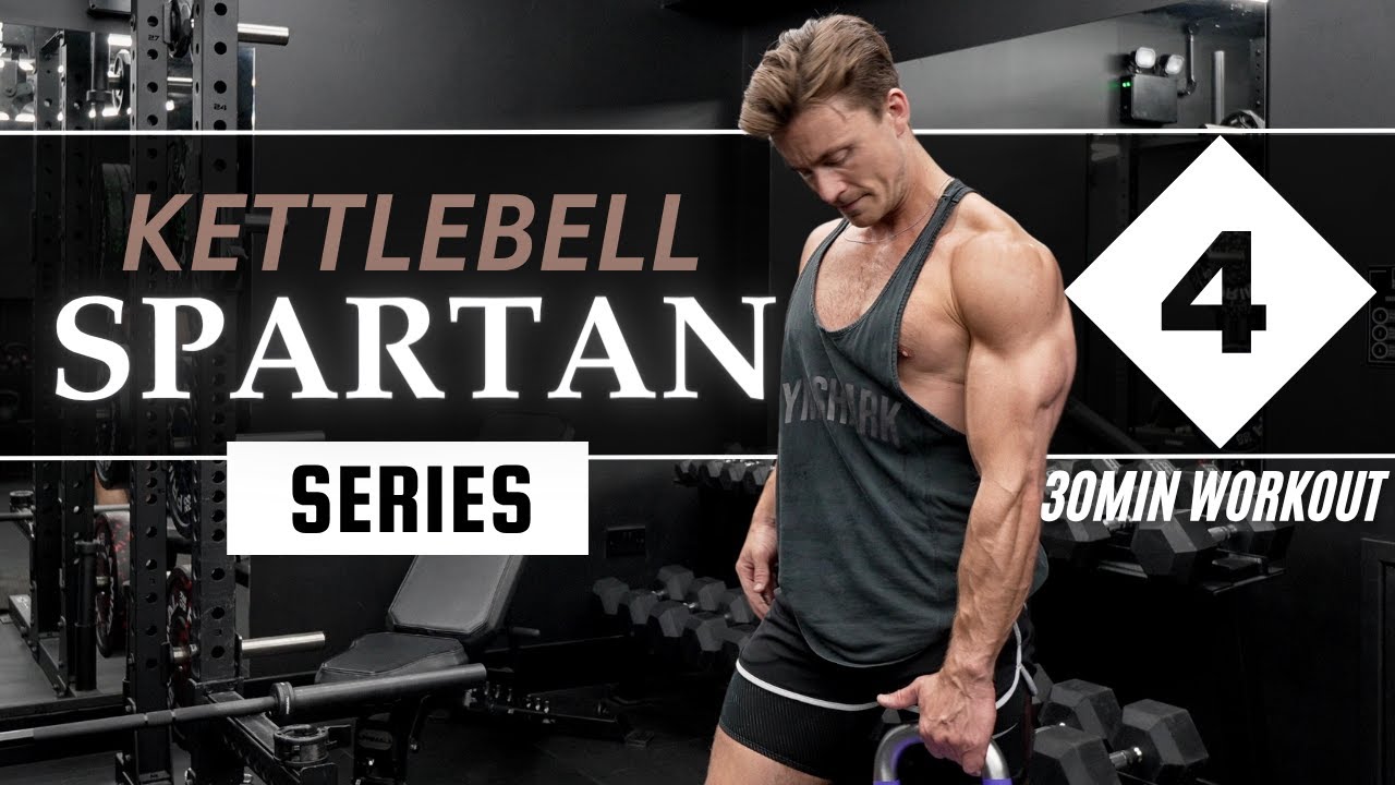 KETTLEBELL SPARTAN SERIES 4/10 // 30min Full Body Workout