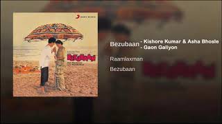 Gaon Galiyon| Kishore Kumar & Asha Bhosle| BEZUBAAN