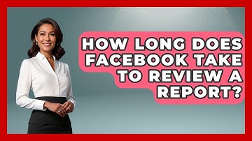 How Long Does Facebook Take To Review A Report? - Everyday-Networking