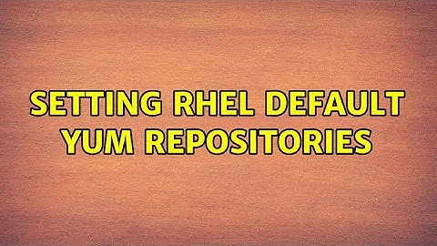 Setting RHEL default yum repositories (2 Solutions!!)