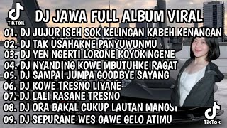 Download Lagu DJ JAWA FULL ALBUM VIRAL TIKTOK 2026 || DJ JUUR ISEH SOK KELINGAN X TUNGGAL EKA X SIKEP VIRAL TIKTOK MP3