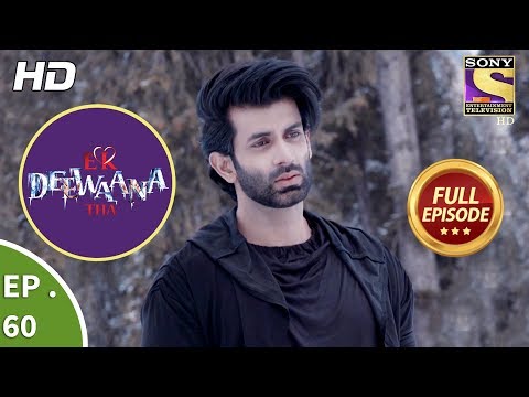 Ek Deewaana Tha - Ep 60 - Full Episode - 12th January, 2018