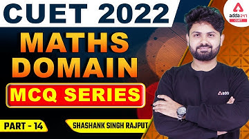 CUET 2022 Classes | Maths MCQ Series #14 | CUET 2022 Preparation