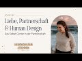 Liebe, Partnerschaft &amp; Human Design - das Selbst Center in der Partnerschaft