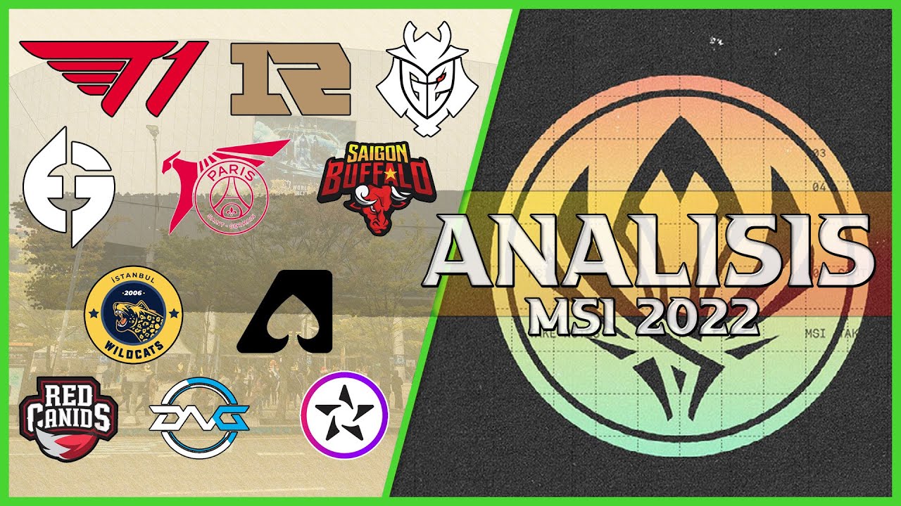 MSI 2022: ANALISIS Y PREDICCIONES