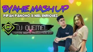 BYAHE MASH UP by Pipa Pancho and Niel Enriquez Remake By Dj Quemel
