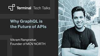 Terminal Tech Talks: why GraphQL is the future of APIs