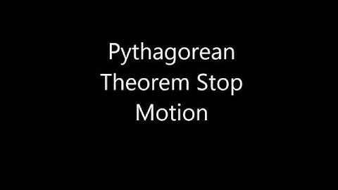 Pythagorean Theorem Stop Motion