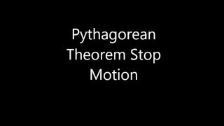 Pythagorean Theorem Stop Motion