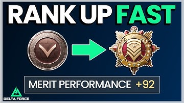 How to Gain Merit and Rank Up Fast in Delta Force!