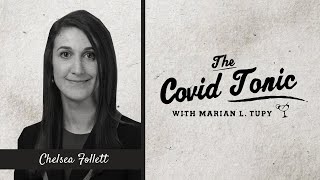 Ep. 10 Chelsea Follett | The Covid Tonic