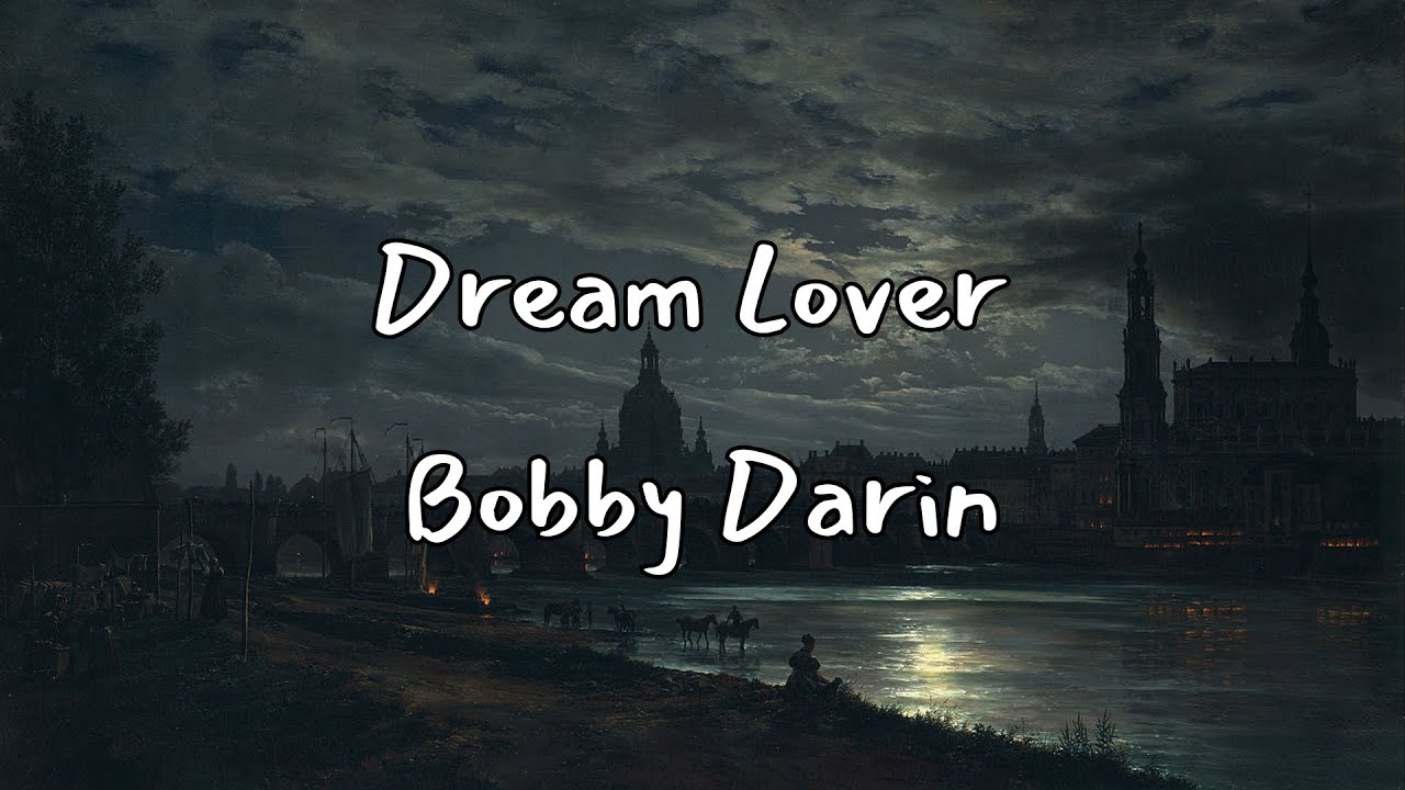 Dream Lover [lyrics] Bobby Darin YouTube
