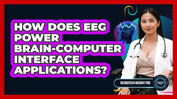 How Does EEG Power Brain-Computer Interface Applications? - Neurotech Insight Pro