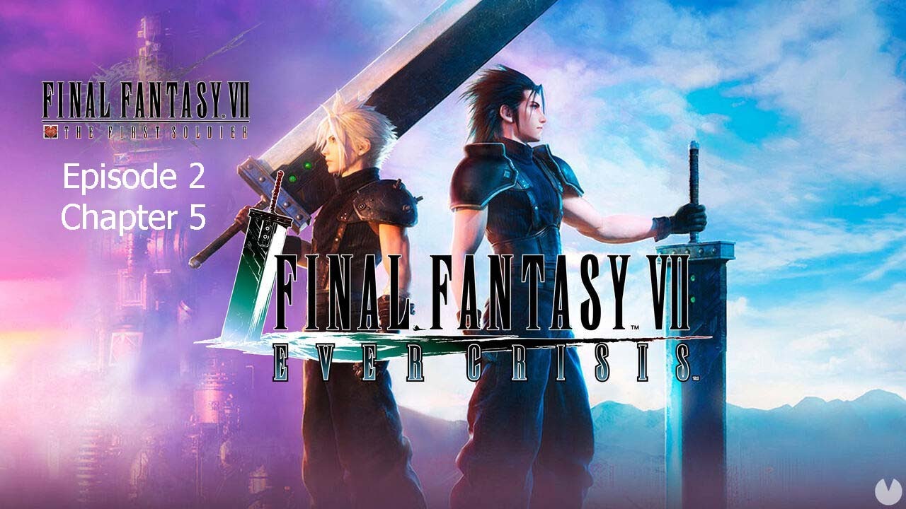 Final Fantasy 7 Ever Crisis (The First Soldier: Episode 2) Story Chapter 5