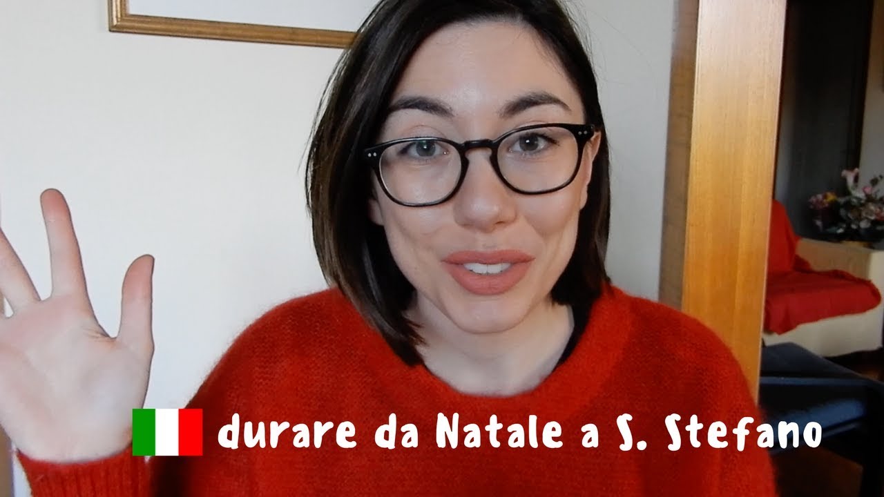 Smile Natale.Italian Idioms 9 Durare Da Natale A Santo Stefano Youtube