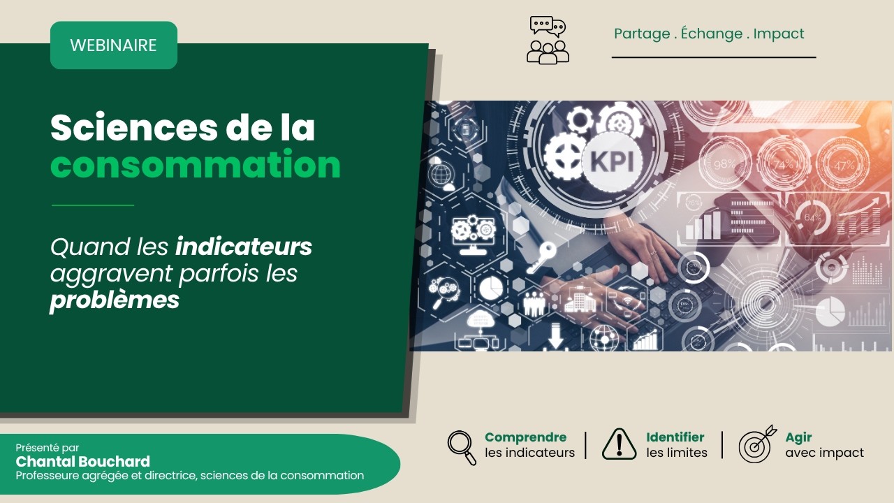 Webinaire en sciences de la consommation - Quand les indicateurs aggravent parfois les problèmes
