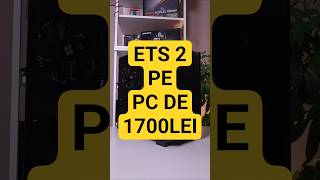 Budget PC vs ETS2 - 1700lei oare poate? #ets2 #gpu #budget