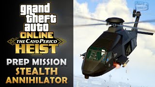 GTA Online: The Cayo Perico Heist Prep - Stealth Annihilator & Pilot [Solo]