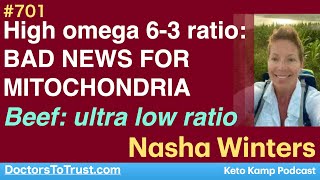 NASHA WINTERS 3 | High omega 6-3 ratio: BAD NEWS FOR MITOCHONDRIA Beef: ultra low ratio