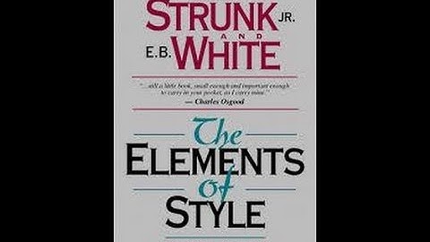 Ten Principles of Style: On Strunk & White