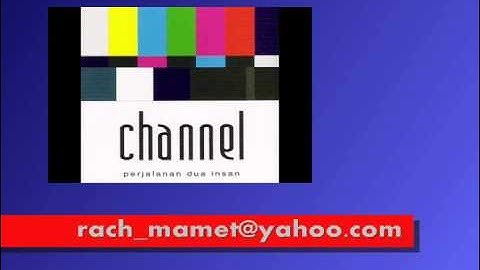 Channel - Engkau Milikku